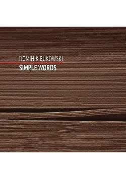 Simple Words. Dominik Bukowski CD