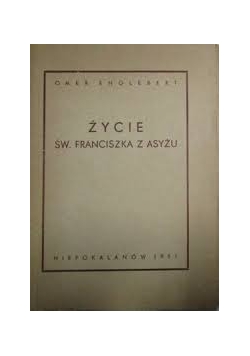 Życie św. Franciszka z Asyżu
