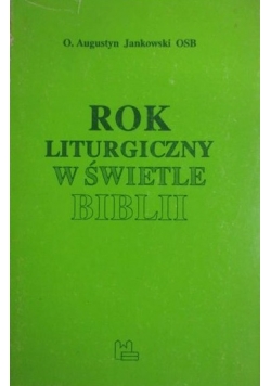 Rok liturgiczny w świetle Biblii
