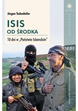 ISIS od środka. 10 dni w Państwie Islamskim