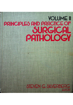 Principles and practice of surgical pathology