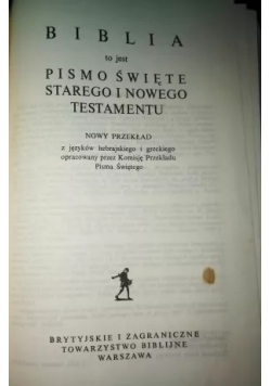 Biblia Święta to jest  Pismo Święte Starego i Nowego Testamentu