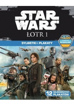Star Wars Łotr 1. Sylwetki i plakaty