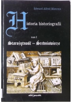 Historia historiografii tom I