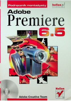 Podręcznik montażysty Adobe Premiere 6 5