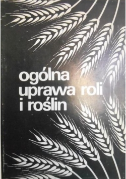 Ogólna uprawa roli i roślin