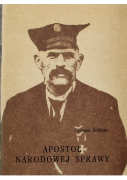 Apostoł narodowej sprawy o Antonim Abrahamie