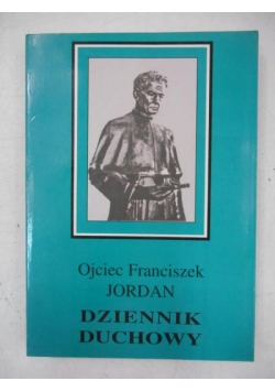 Komentarz do dziennika duchowego O. Franciszka Jordana