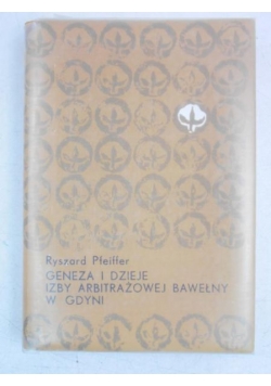 Geneza i dzieje Izby Arbitrażowej Bawełny w Gdyni