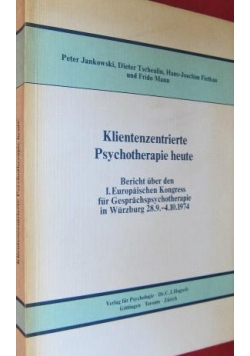 Klientenzentrierte Psychotherapie heute
