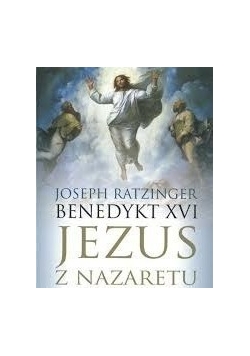 Jezus z Nazaretu. Część 1