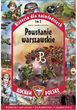 Historia dla najmłodszych T.2 Powstanie Warsz.
