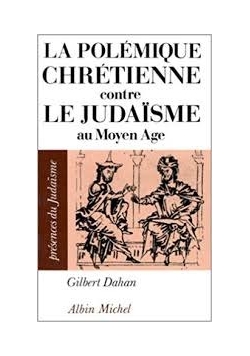La polemique chretienne contre Le Judaisme au Moyen Age