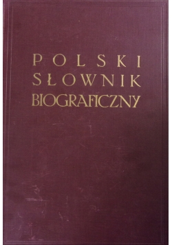 Polski słownik Biograficzny Tom IV, 1938 r.
