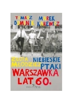Złota niebieskie młodzież ptaki Warszawka lat 60.