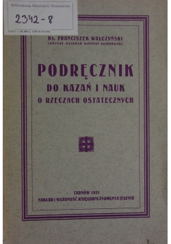 Podręcznik do kazań i nauk o rzeczach ostatecznych, 1931 r.