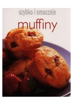 Szybko i smacznie muffiny