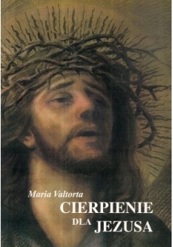 Cierpienie dla Jezusa