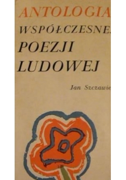 Antologia Współczesnej Poezji Ludowej
