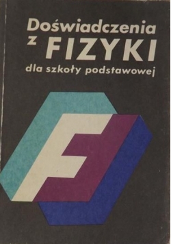 Doświadczenia z fizyki dla szkoły podstawowej
