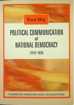 Political Communication of National Democracy 1918 - 1939