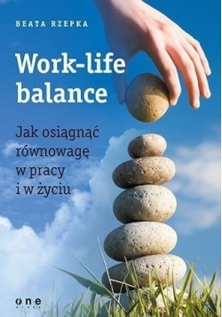Work life balance  Jak osiągnąć równowagę
