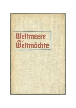 Weltmeere und Weltmachte, 1937r.