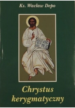 Chrystus kerygmatyczny + autograf Depo