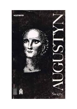 Święty Augustyn. Wyznania