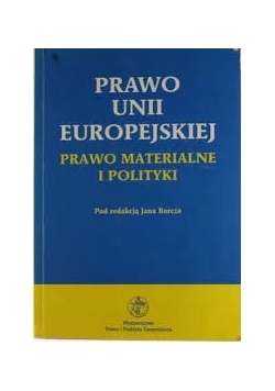 Prawo unii europejskiej.Prawo materialne i polityki