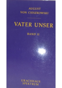 Vater Unser, band II