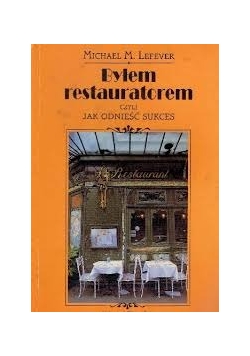 Byłem restauratorem