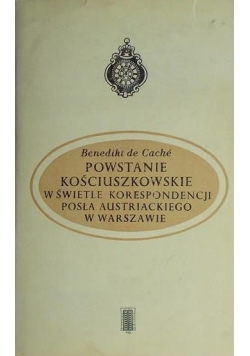 Powstanie kościuszkowskie w świetle koresponncji posła austriackiego w Warszawie