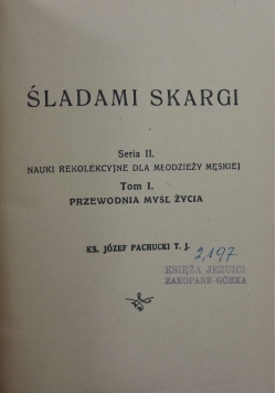 Śladami skargi tom 1 1947 r. autograf Józefa Pachuckiego