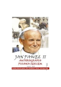 Jan Paweł II autobiografia pisana sercem
