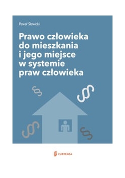 Prawo człowieka do mieszkania i jego miejsce w systemie praw człowieka