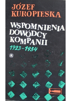 Wspomnienia Dowódcy Kompanii 1923 - 1934