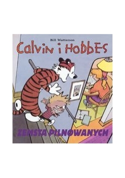 Calvin i Hobbes Zemsta pilnowanych.