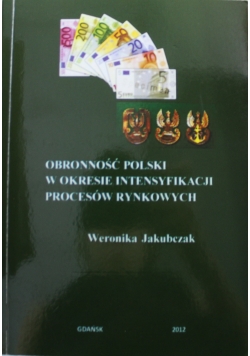 Obronność Polski w okresie intensyfikacji procesów rynkowych