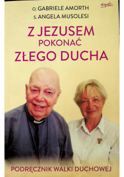 Z Jezusem pokonać złego ducha