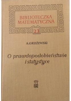 O prawdopodobieństwie i statystyce