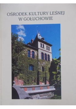 Ośrodek kultury leśnej w Gołuchowie