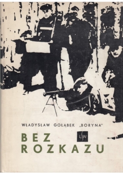 Bez rozkazu…