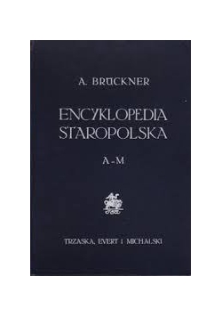 Encyklopedia staropolska. Tom I, A-M, 1939 r.