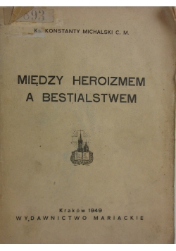Między heroizmem a bestialstwem, 1949 r.