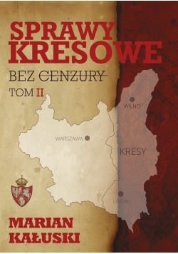 Sprawy kresowe bez cenzury