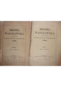Biblioteka Warszawska. Pismo poświęcone naukom, sztukom i przemysłowi. Tom I, zeszyt 1-2, 1870 r.