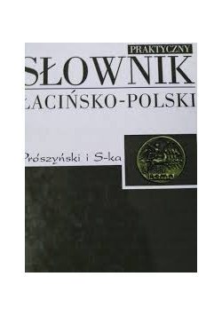 Praktyczny słownik łacińsko polski
