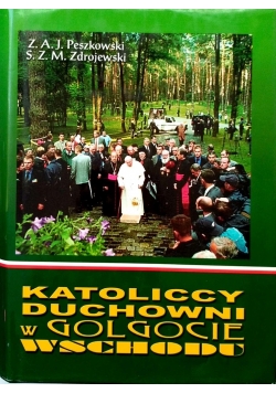 Katoliccy Duchowni w Golgocie Wschodu