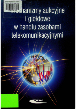 Mechanizmy aukcyjne i giełdowe w handlu zasobami
